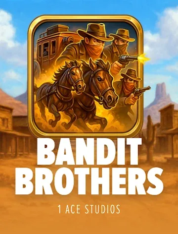 Bandit Brothers (1Ace Studios)